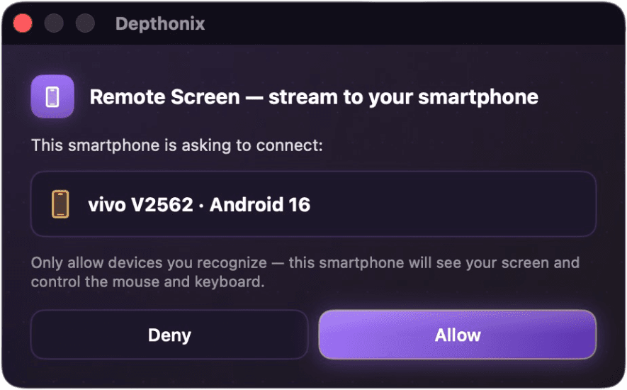 The computer shows a “This smartphone is asking to connect:” window with the smartphone's model — press “Allow” only for a device you recognize, because this smartphone will see your screen and control your mouse and keyboard (press “Deny” if it isn't yours).
