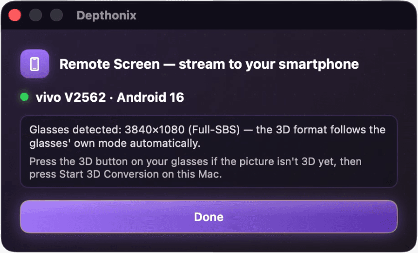 Once paired, the window shows a green dot with the smartphone's name and the message “Glasses detected” — the 3D format follows the glasses' own mode automatically. If the picture isn't 3D yet, press the button that switches the glasses into 3D mode first, then press “Done”.